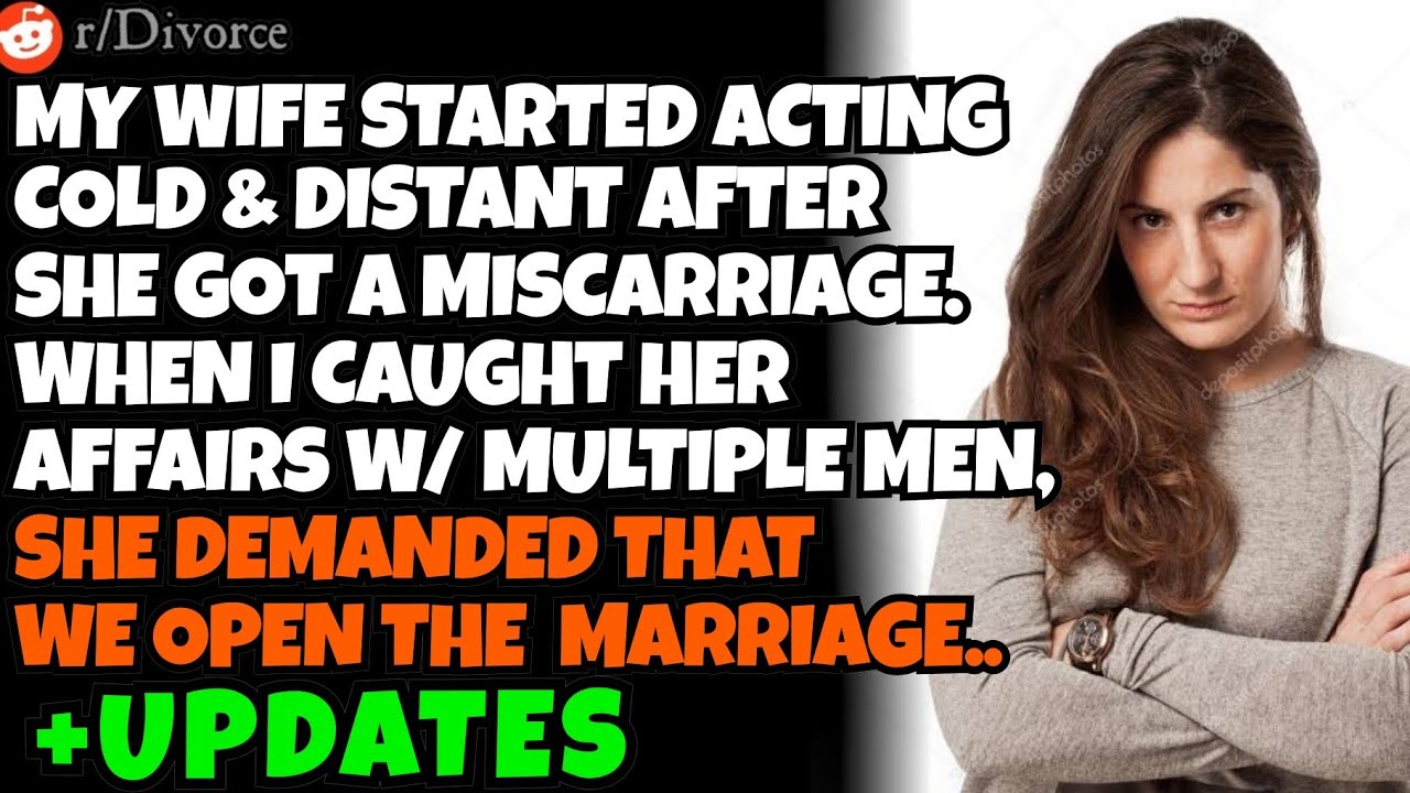 CHEATING WIFE had multiple affairs after a miscarriage, now she's demanding an open marriage