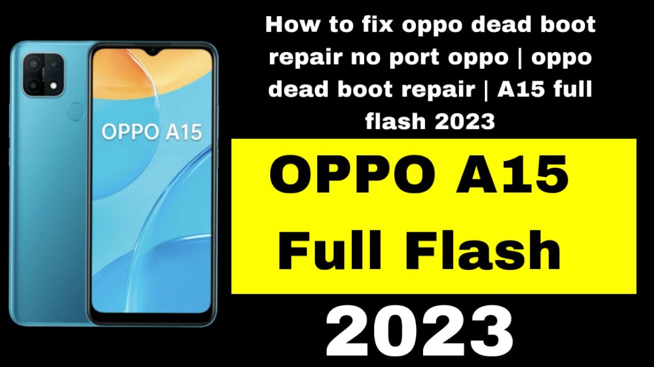 How to fix oppo dead boot repair no port oppo | oppo dead boot repair | A15 full flash 2023