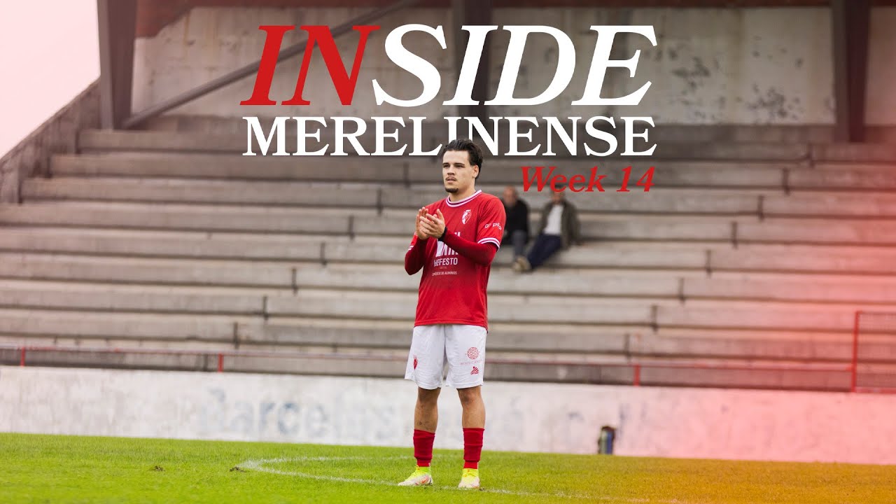 Inside Merelinense Week 14 | Santa Maria FC x Merelinense FC