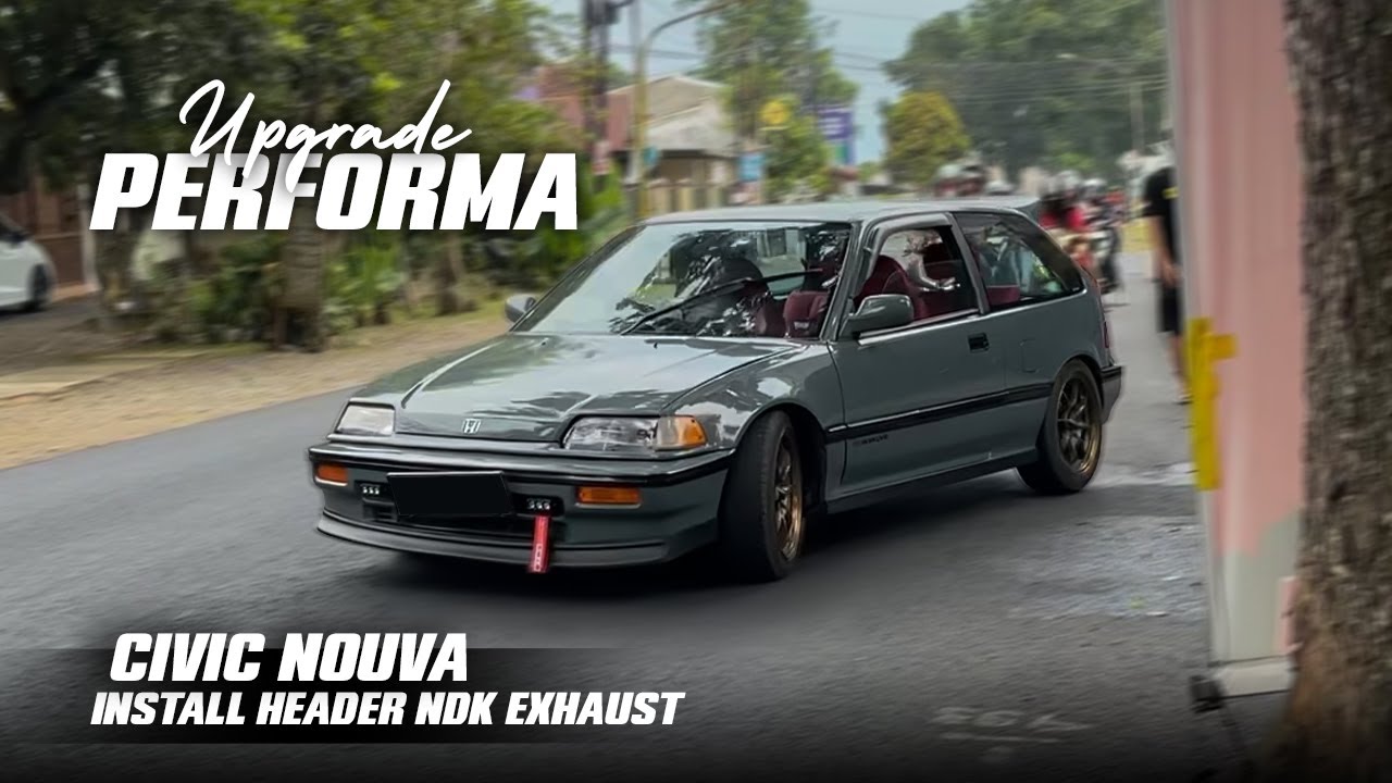 Upgrade Performa Honda Civic Nouva !!! Pemasangan Header 4-1 NDK Exhaust !!!