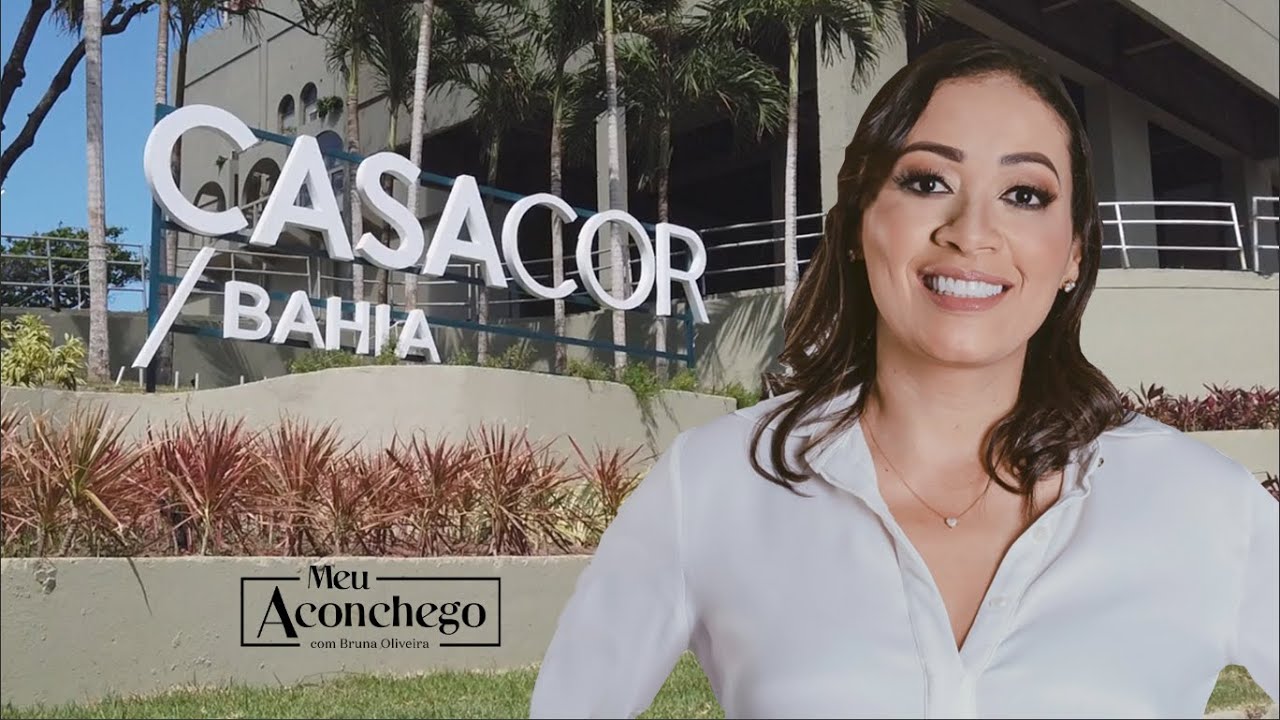 CASA COR BAHIA 2024 | PROGRAMA MEU ACONCHEGO | 28/09/24