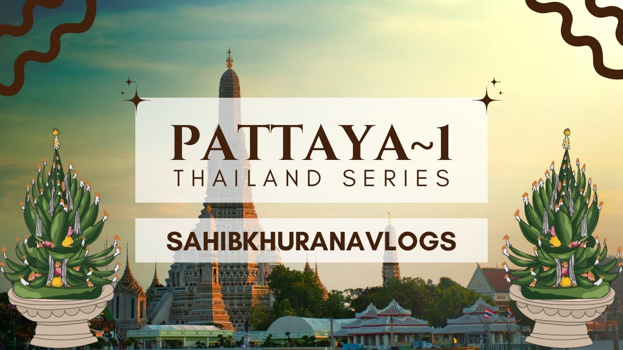PATTAYA LAST PART | Sahibkhuranavlogs |SAHIB KHURANA | CORAL ISLAND TOUR | BANGKOK SHOPPING MARKET
