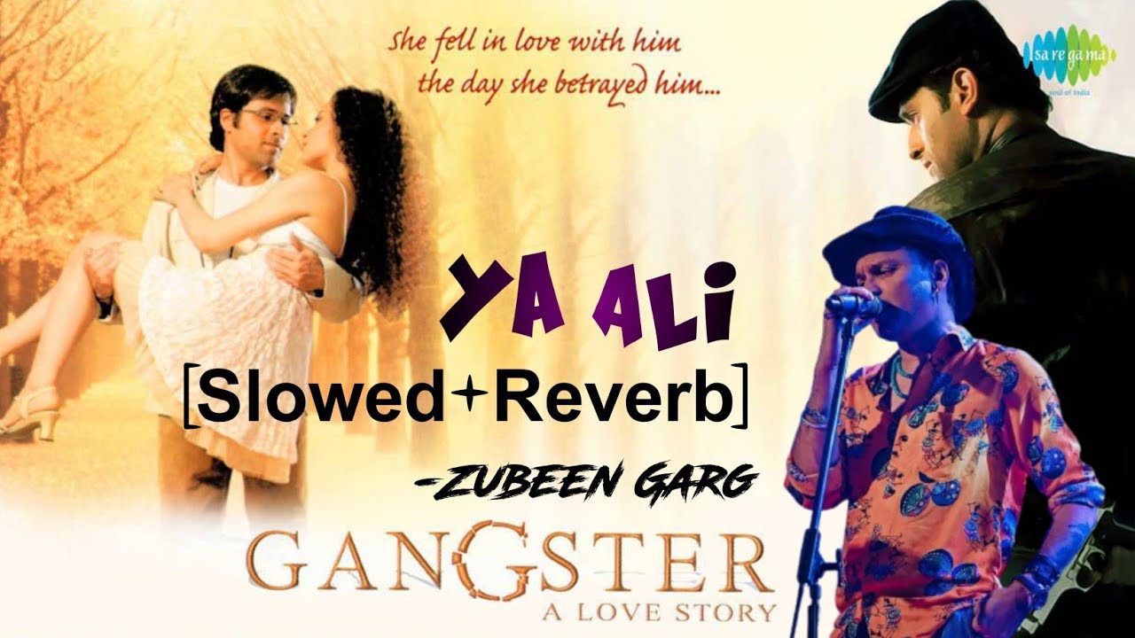 Ya Ali - Lofi [ Slowed + Reverb ] - Zubeen Garg - Gangster[2006] - Emraan Hashmi, Kangna Ranaut