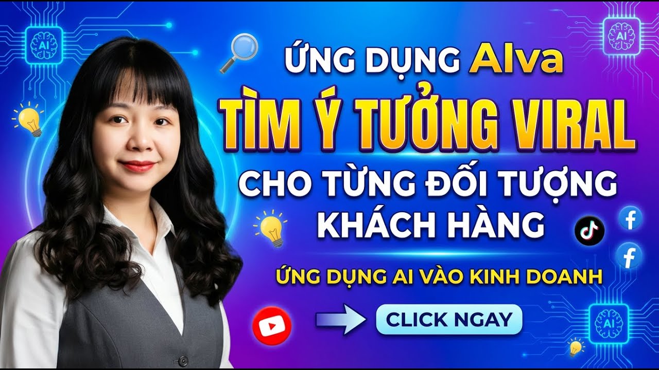 Thầy Cao Vương hướng dẫn dùng AIva tìm ra những ý tưởng viral làm nội dung cho từng đối tượng KH