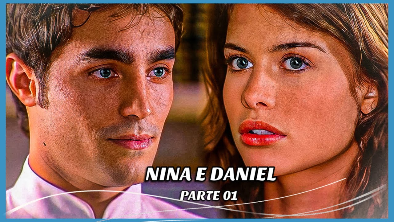A HISTÓRIA DE NINA E DANIEL- PARTE 01
