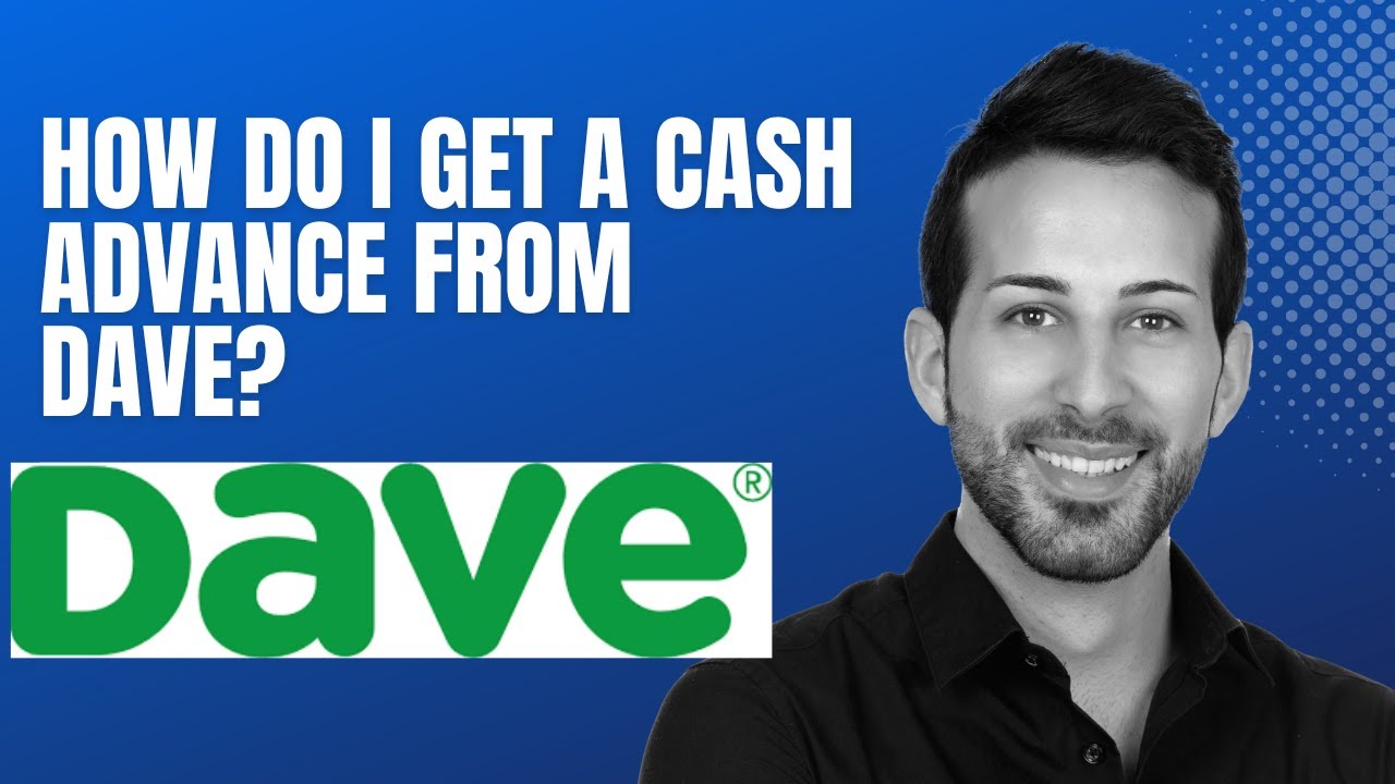 How do I get a cash advance from Dave