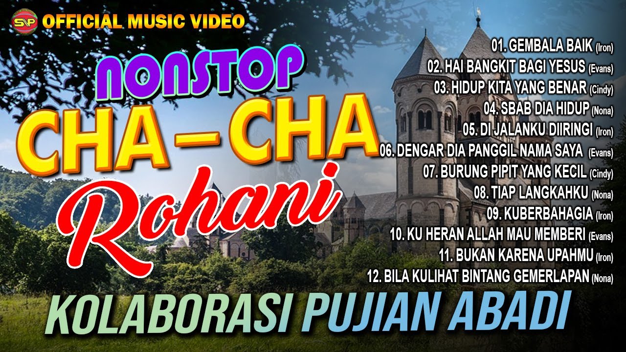 Kolaborasi Pujian abadi - Nonstop Cha Cha Rohani | Lagu Rohani Terbaru (Official Music Video)
