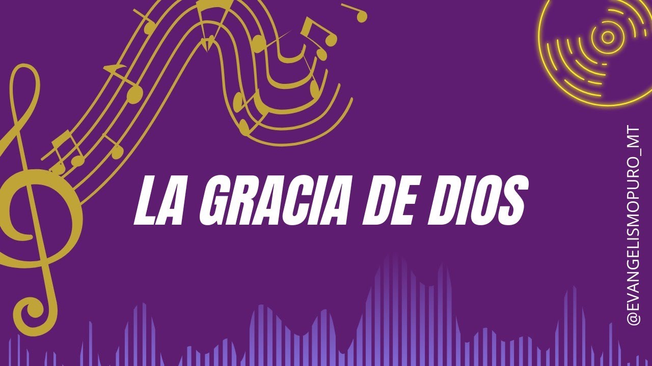 LA GRACIA DE DIOS | Música Cristiana 