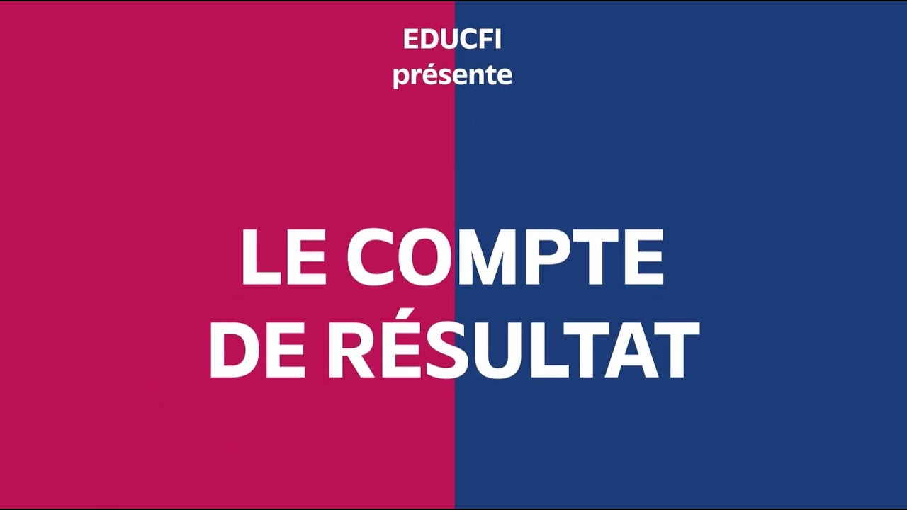 Le compte de r&eacute;sultat expliqu&eacute; en trois minutes - Simple comme compta