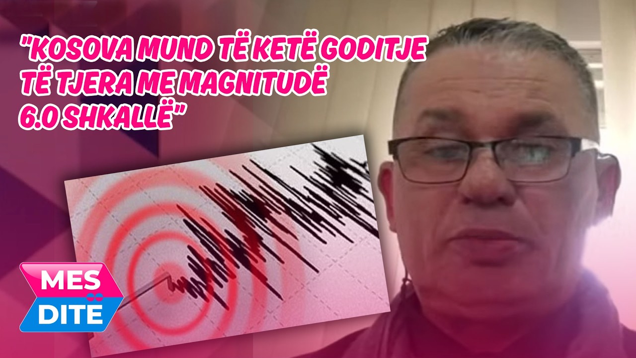 .”Kosova mund të ketë goditje të tjera me magnitudë 6.0 shkallë”-Shemsi Mustafa