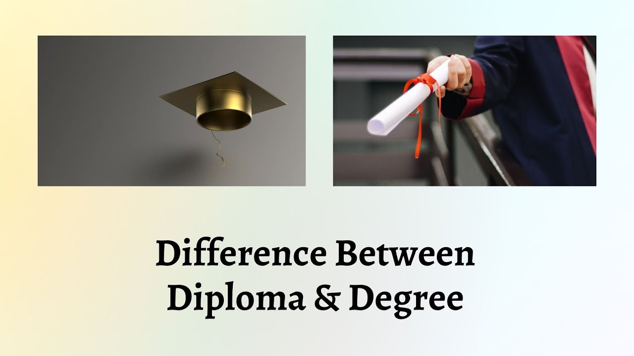 Difference Between Diploma and Degree | What's the Difference Between a Diploma and a Degree?