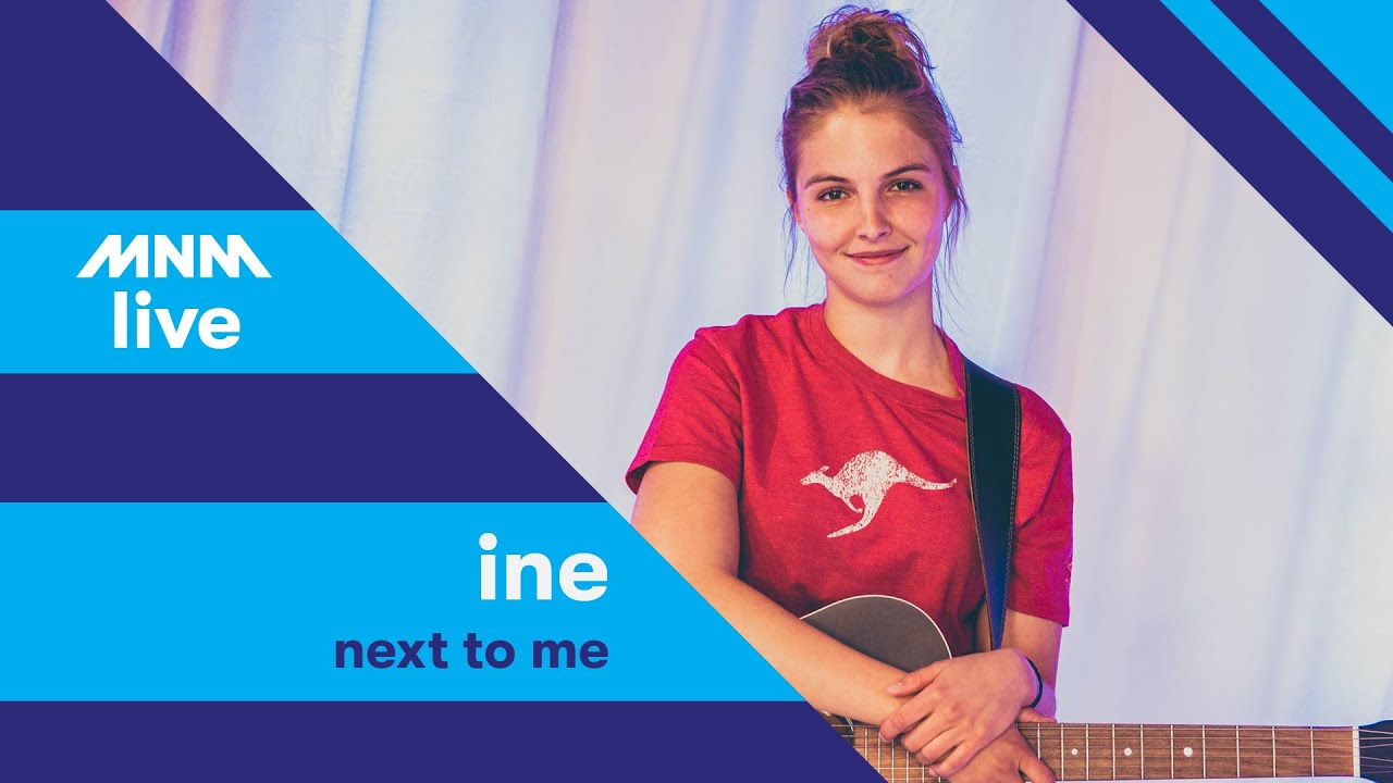 MNM LIVE: INE - Next To Me