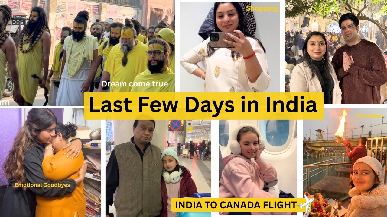TRAVELLING FROM INDIA TO CANADA ✈️  - Last few days in India | EMOTIONAL VLOG