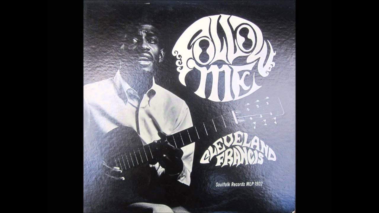 Cleveland Francis - Follow Me (1970, US)