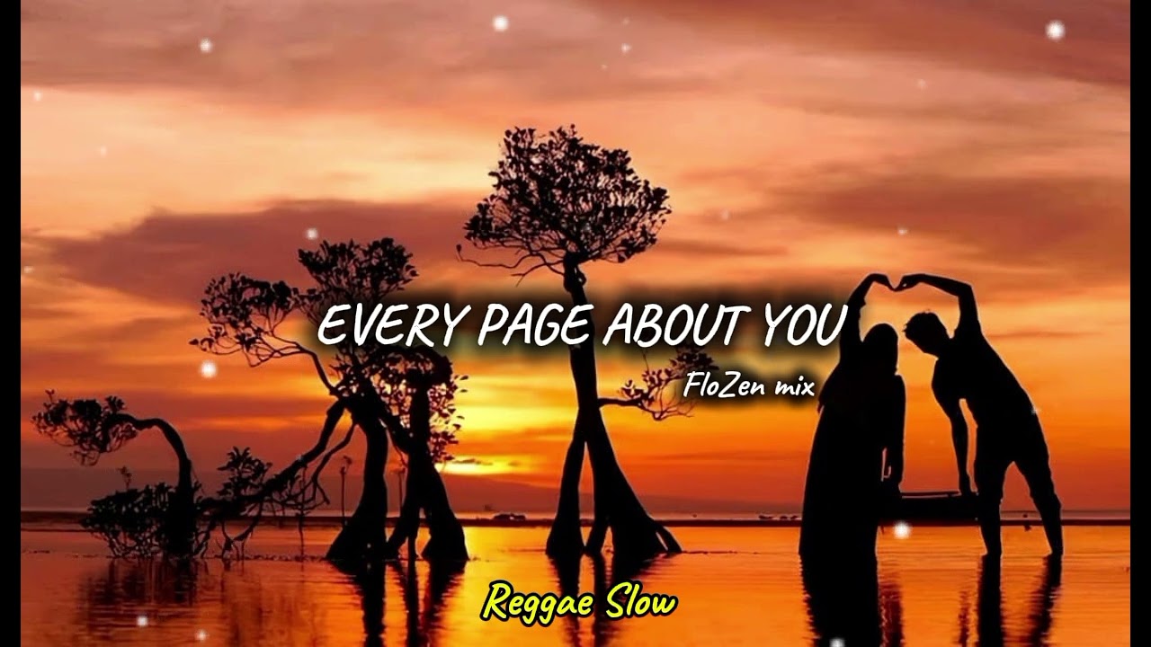 Reggae Slow_EVERY PAGE ABOUT YOU_ FloZen mix