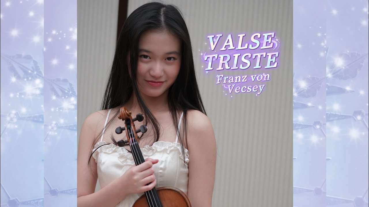 Li Tsz Yan Tiffany 李祉欣 plays Valse Triste [ Vecsey, Franz von ] 
