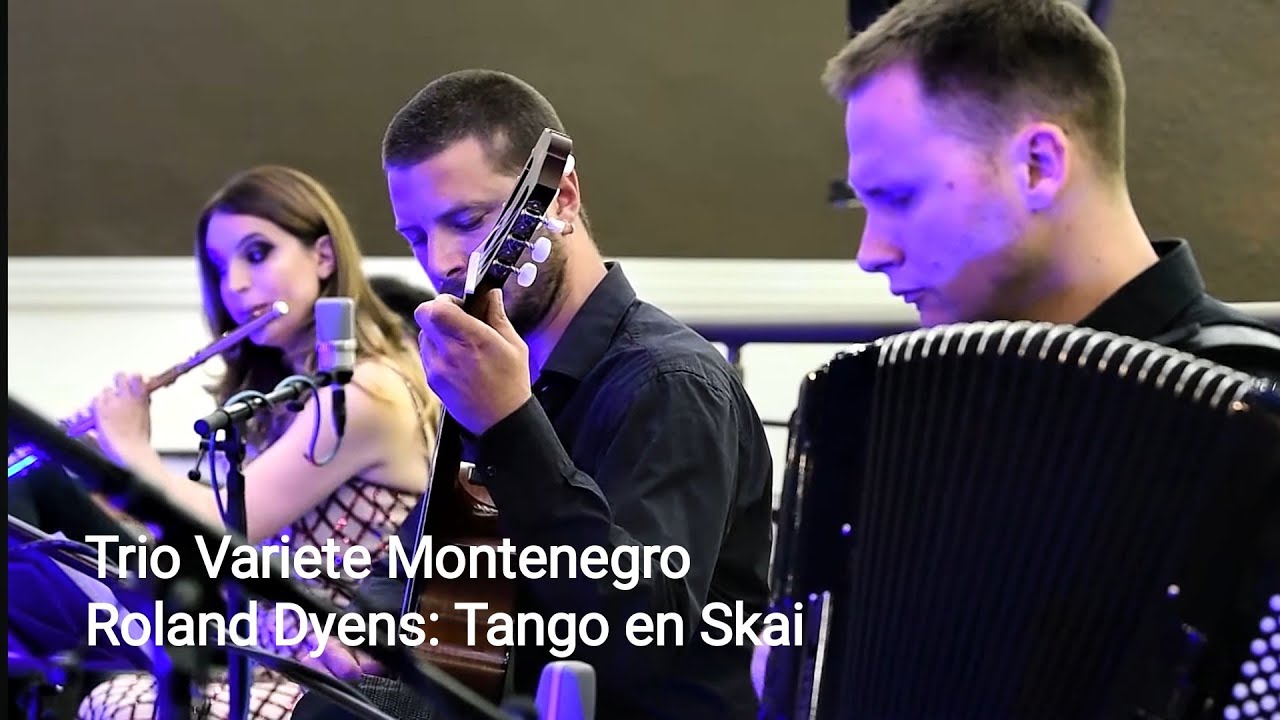 Roland Dyens: Tango en Skai  │ Trio Variete Montenegro