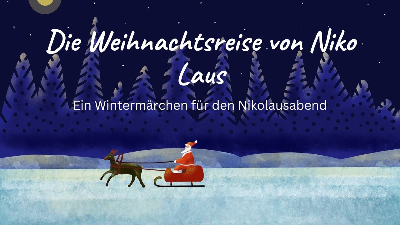 Die Weihnachtsreise von Niko Laus - ein Wintermärchen zum Nikolaustag