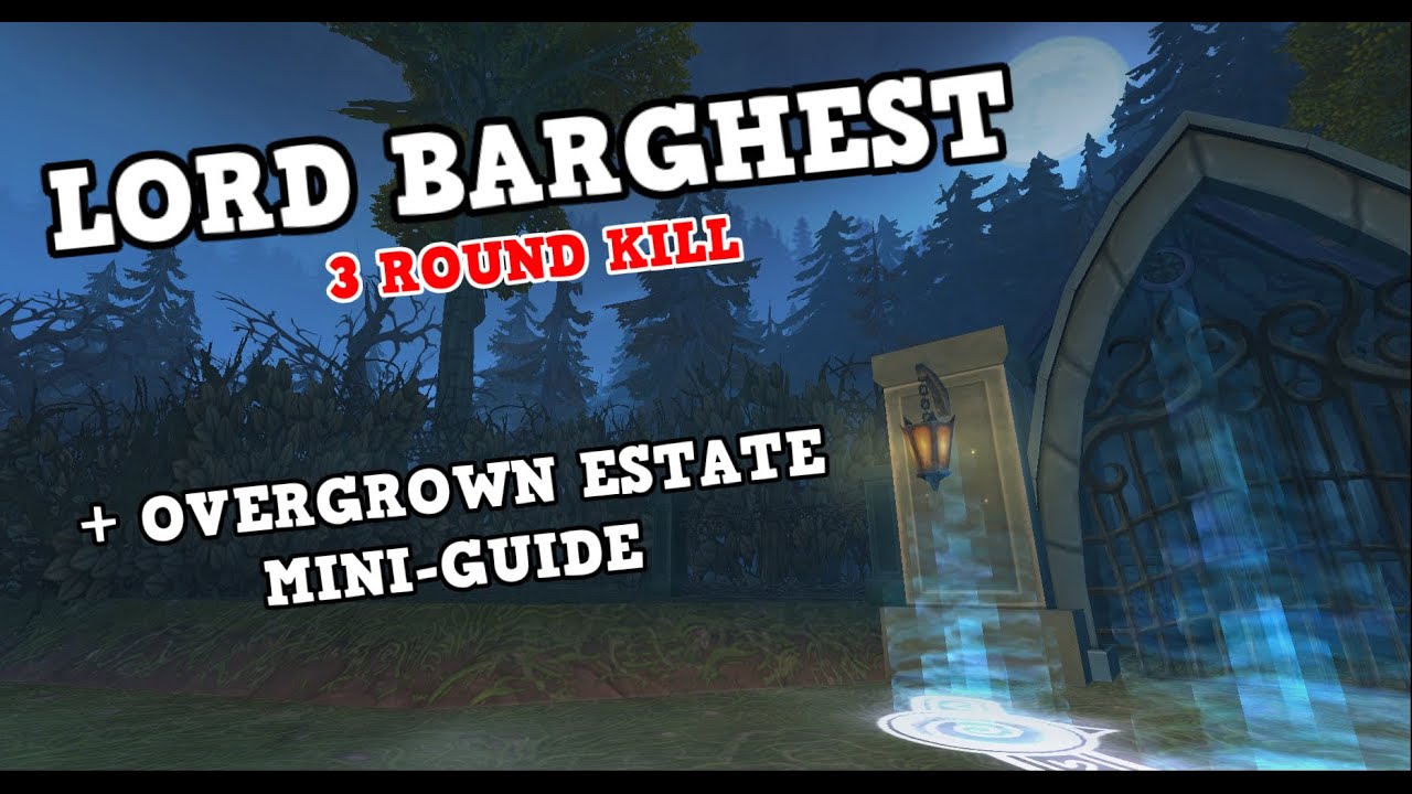 Wizard101 : LORD BARGHEST | 3 ROUND KILL | OVERGROWN ESTATES MINI GUIDE