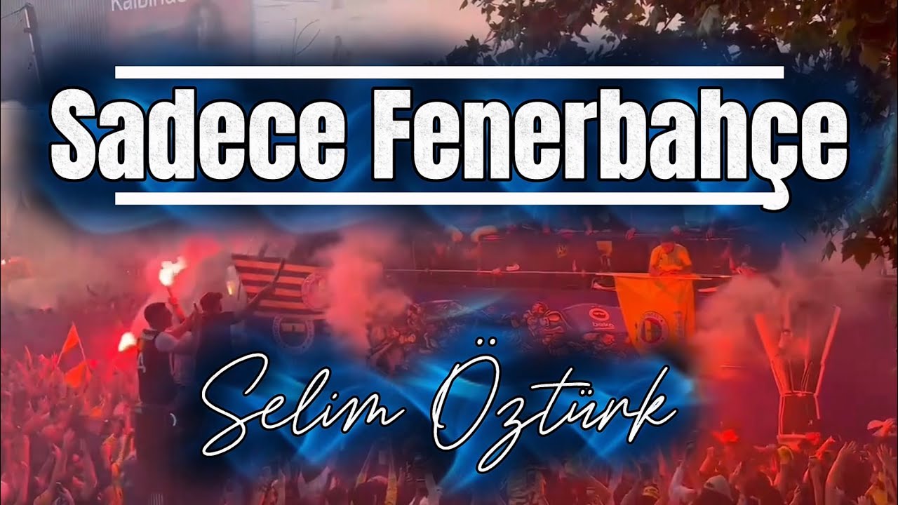 Sadece Fenerbah&ccedil;e (K&uuml;f&uuml;rs&uuml;z)
