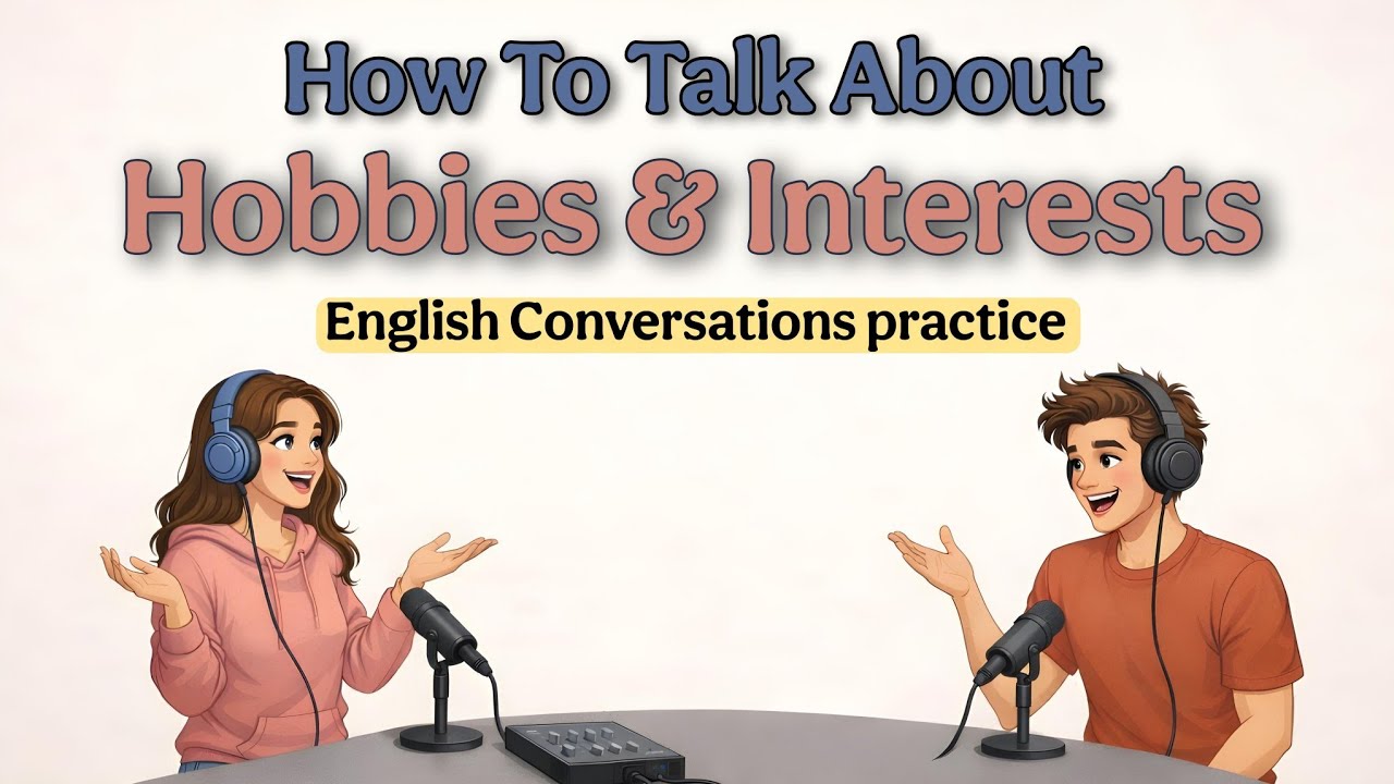 How to Talk About Your Hobbies in English | Conversation Skills for Beginners