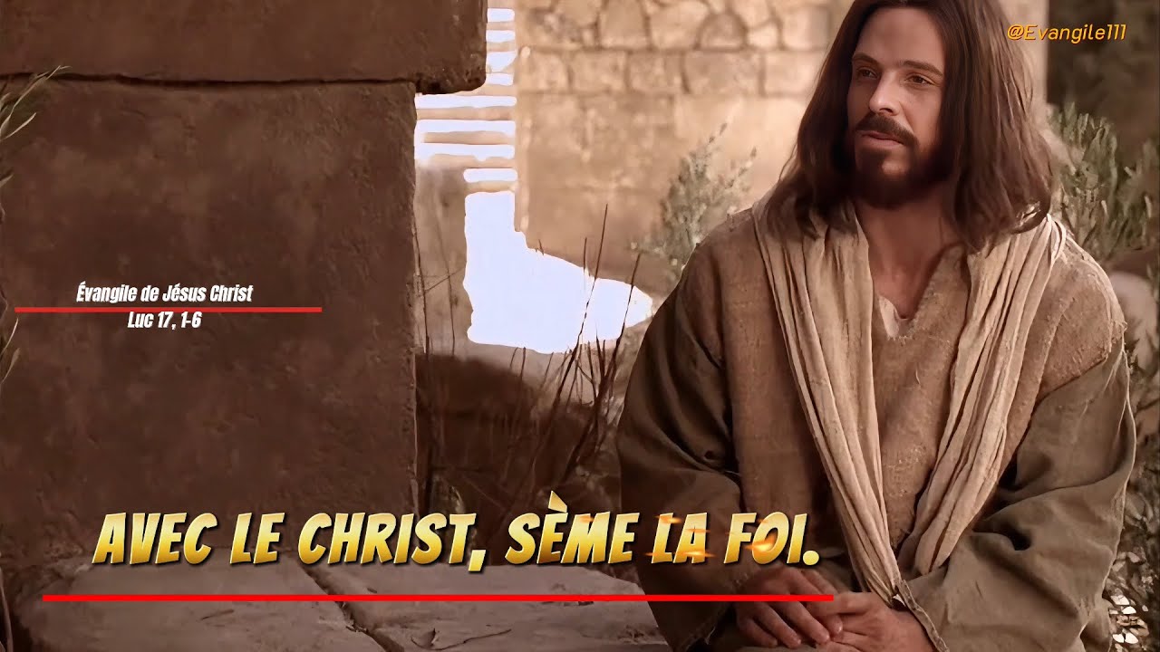 Évangile de Jésus Christ - Luc 17, 1-6 #evangile #film #bible #jesus #histoire #religion #motivation