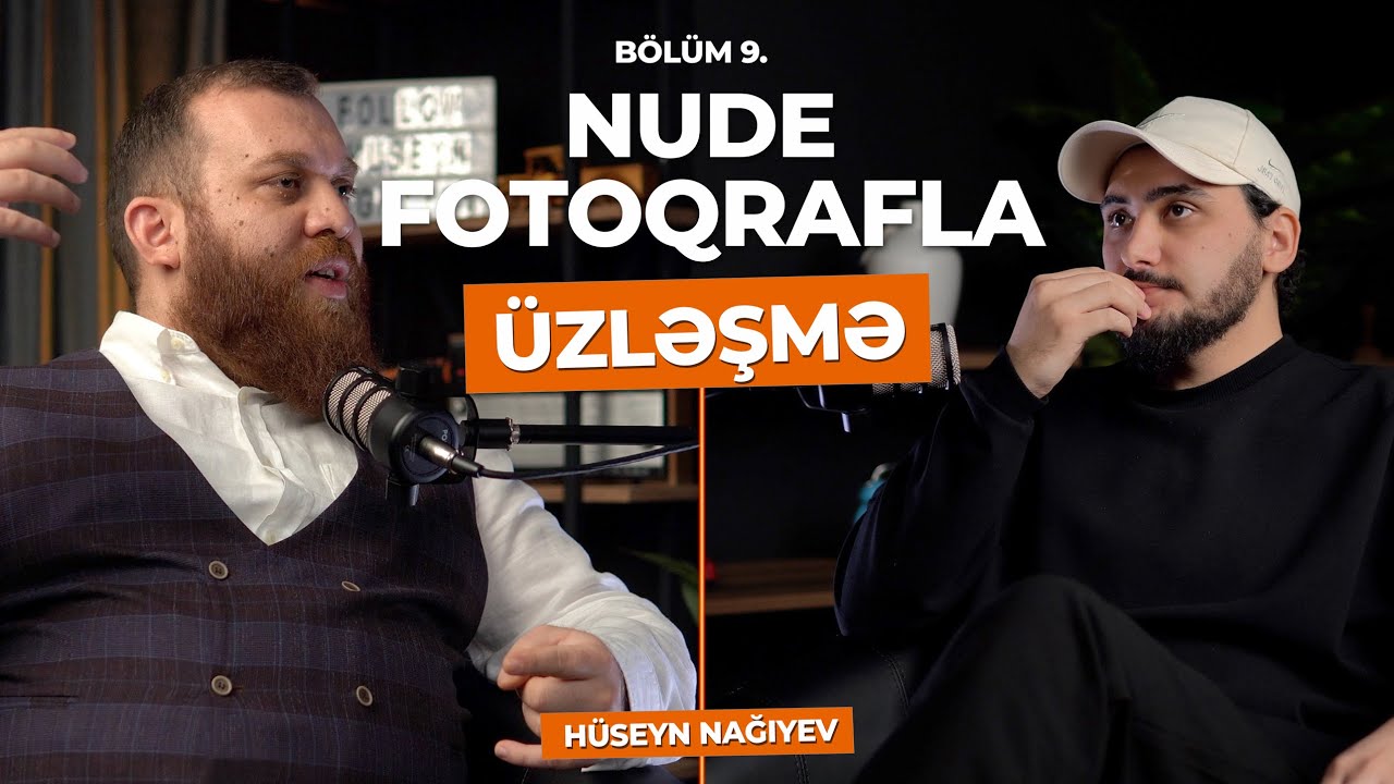 ÜZLƏŞMƏ: NUDE FOTOQRAF - 9.Bölüm | 