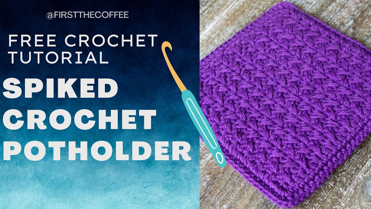 Free Modern Crochet Potholder Pattern - The Spiked Crochet Potholder