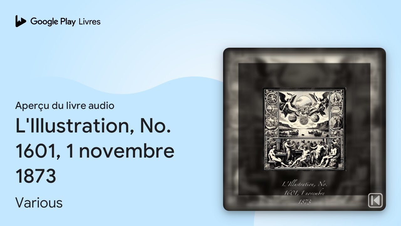 L'Illustration, No. 1601, 1 novembre 1873 de Various · Extrait du livre audio