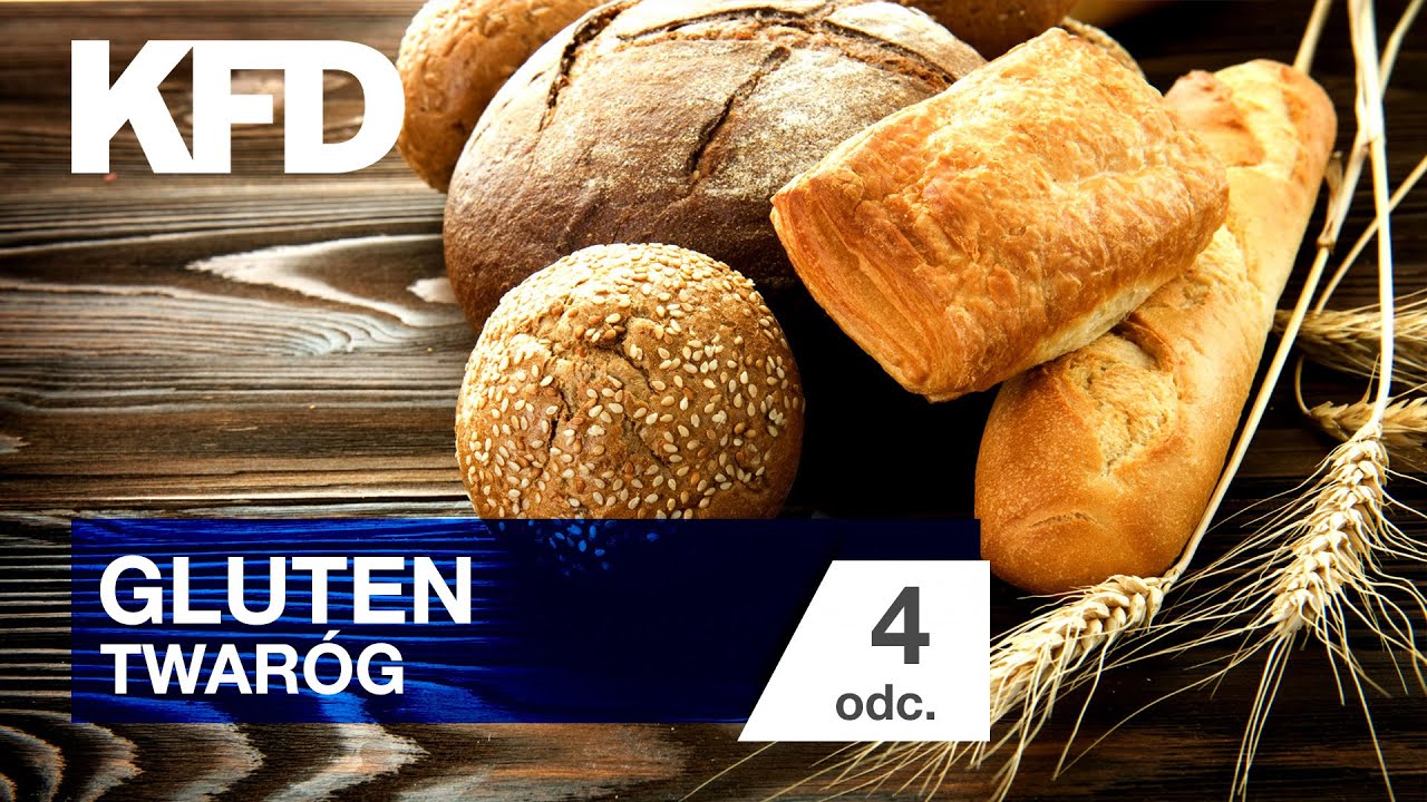 Dieta z Ajwen #4 Gluten i twar&oacute;g - wr&oacute;g zdrowego odżywiania? - KFD