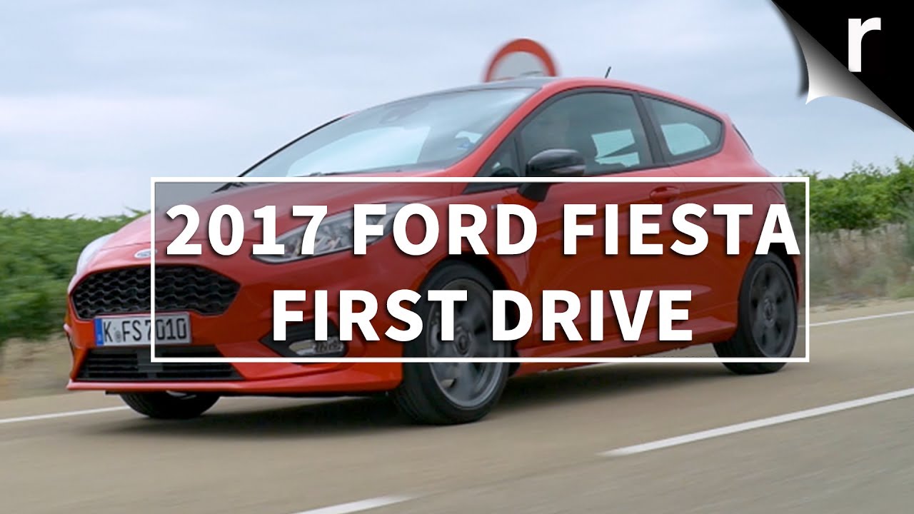 2017 Ford Fiesta review: First drive