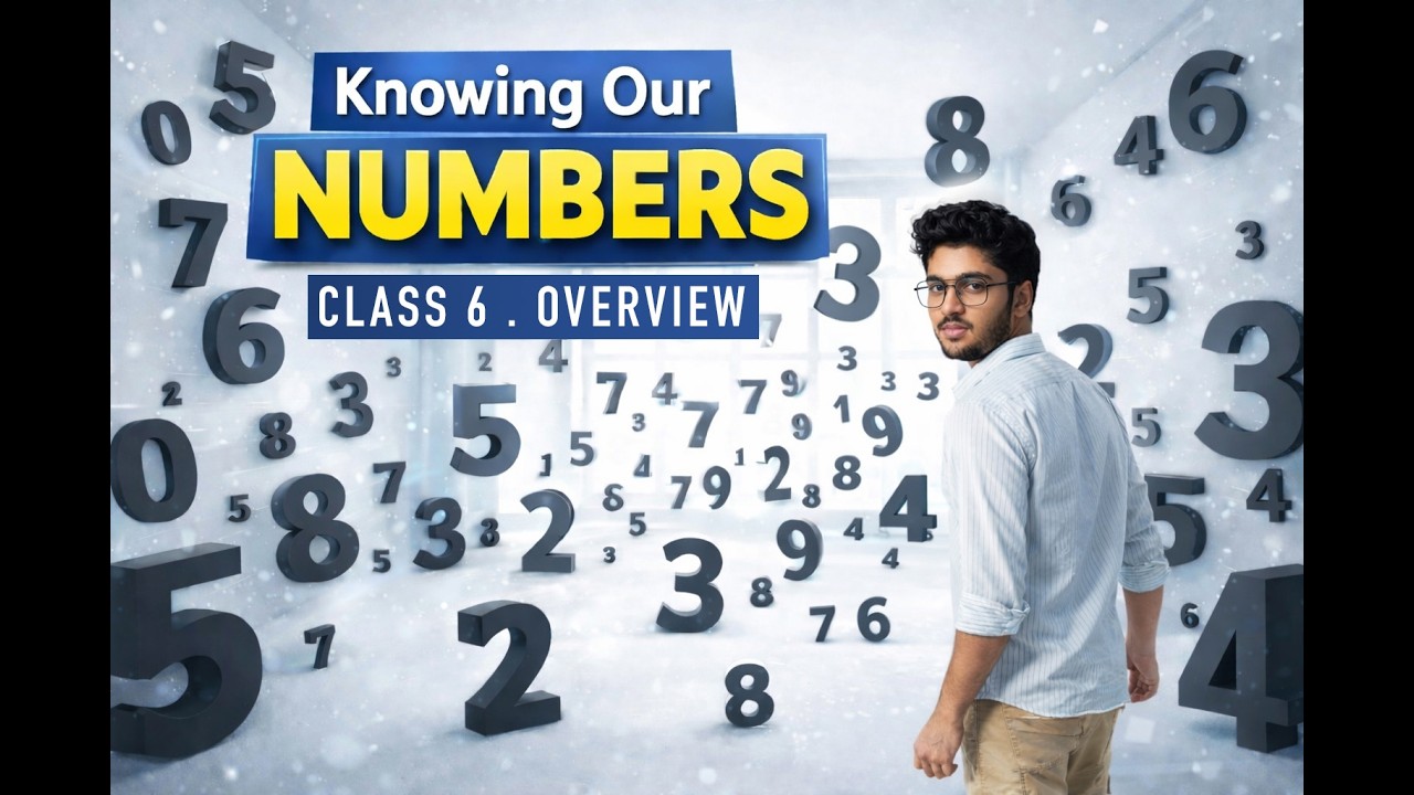 Maths class 6 chapter 1 (Knowing our numbers) overview