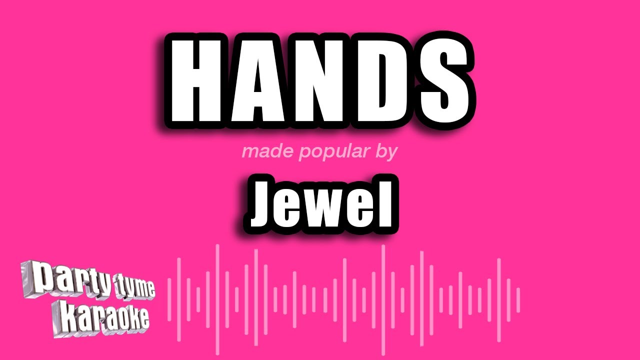 Jewel - Hands (Karaoke Version)