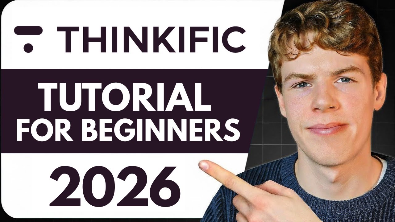 Thinkific Tutorial For Beginners (2026): Full Step-by-Step Walkthrough