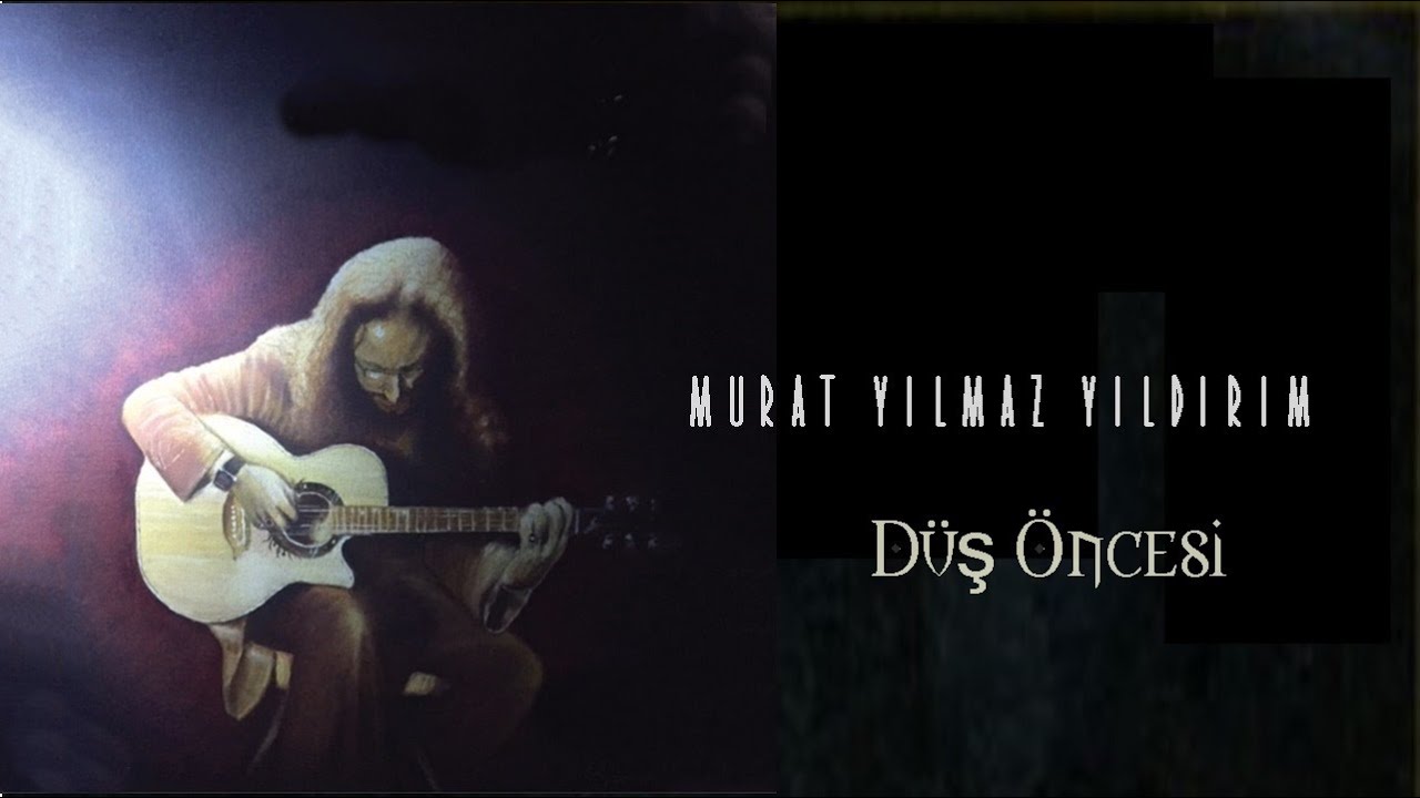 Murat Yılmazyıldırım - Düş Öncesi Full Albüm