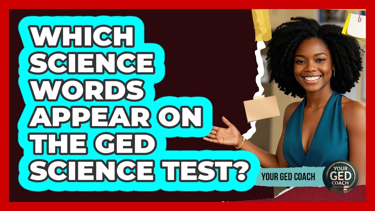 Which Science Words Appear On The GED Science Test?
