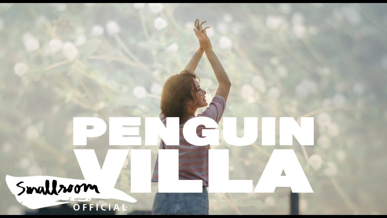 PENGUIN VILLA - วันที่ฟ้าเป็นใจ | A BIG HELP FROM THE SKY [Official MV]