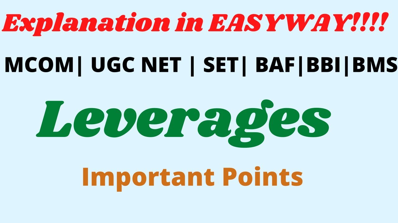 Leverage -  Important Points  - MCOM, UGC NET and SET