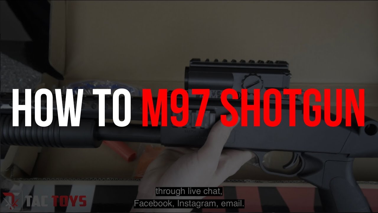 HOW TO: M97 Shotgun Gel Blaster Assembly - TacToys