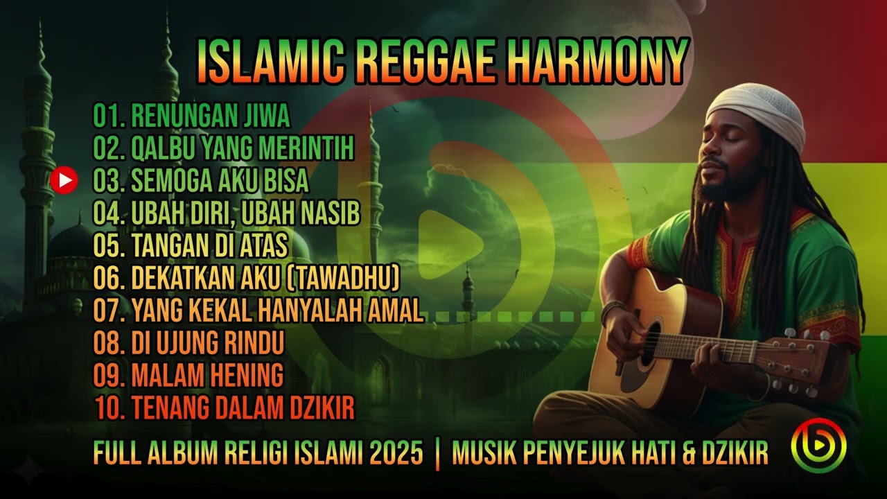 ISLAMIC REGGAE HARMONY – Full Album Religi Islami 2025 | Musik Penyejuk Hati & Dzikir | By Bidz