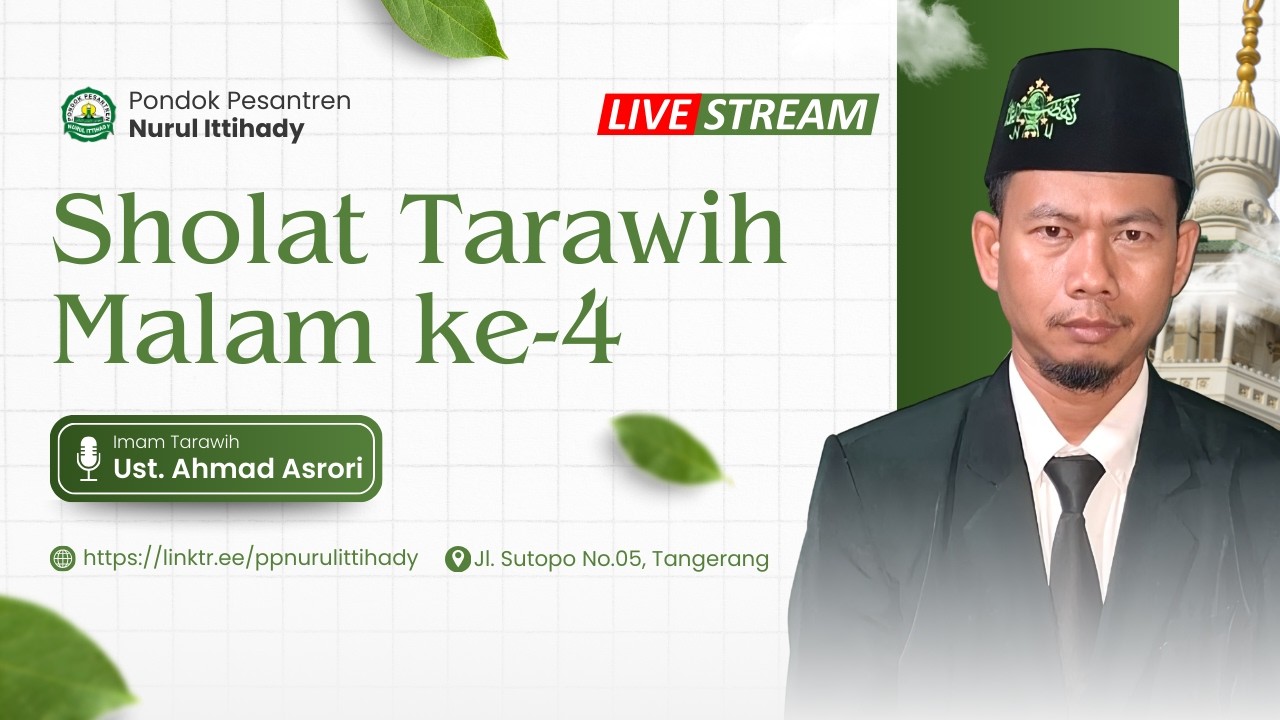 SHOLAT TARAWIH MALAM KE - 4 (UST. AHMAD ASRORI)