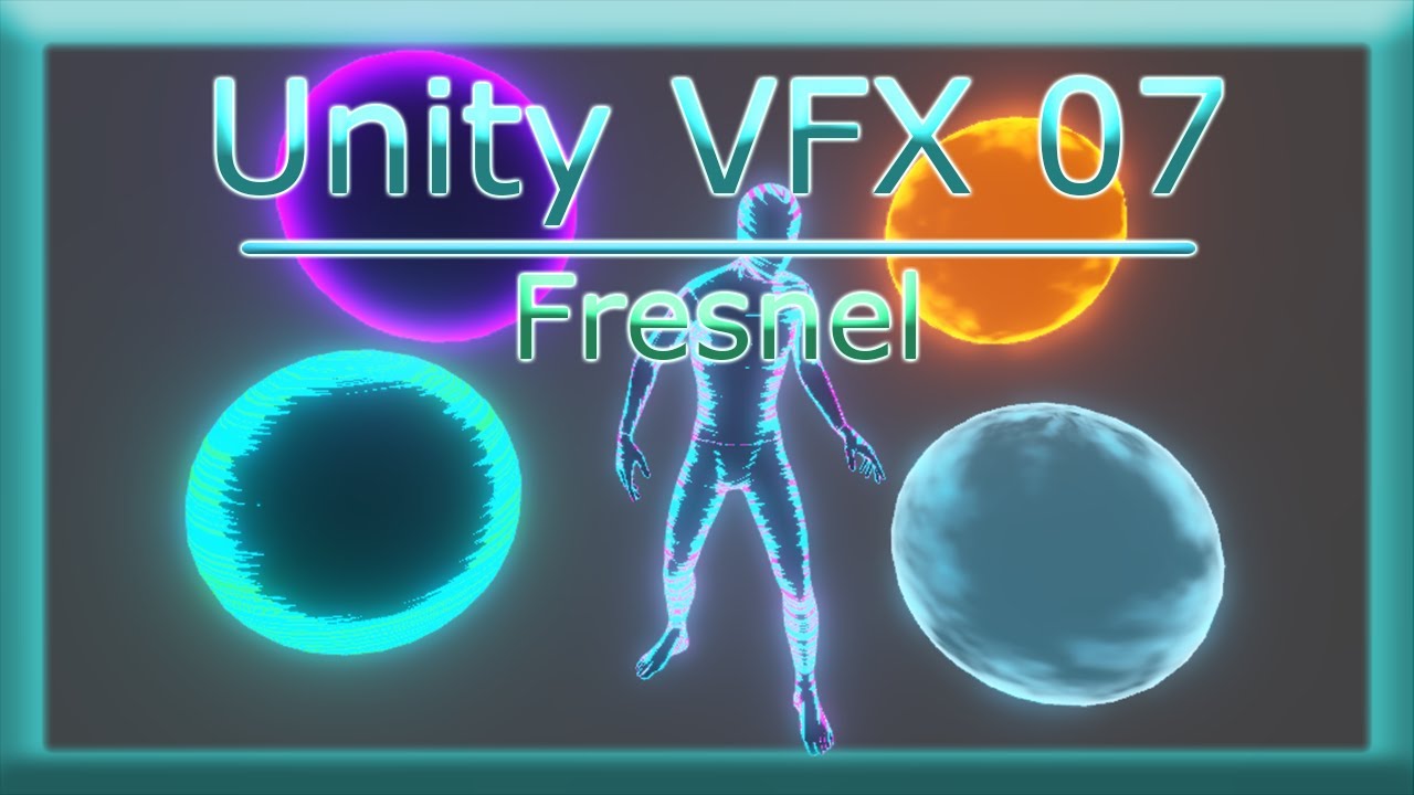 Becoming a Unity VFX Artist -07- Fresnel