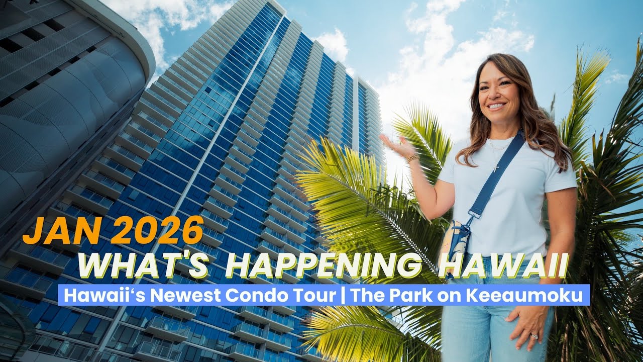 Honolulu&rsquo;s Newest Condo Tower + 2026 Hawaii Real Estate & Local News Update