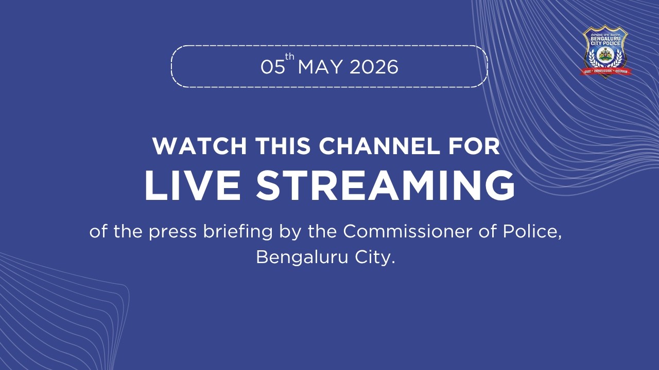 Press Conference by Commissioner of Police, Bengaluru - 05 April 2026