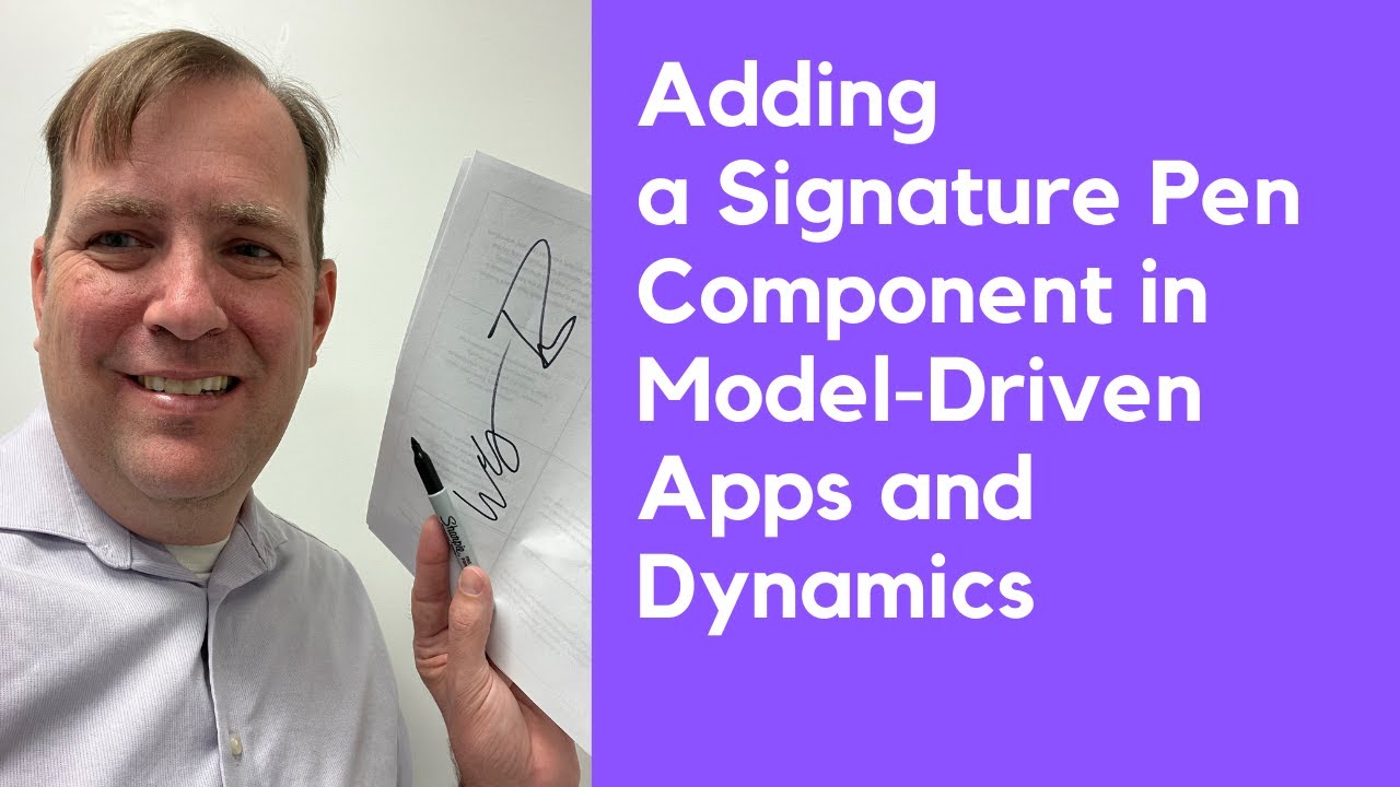 🖊️Adding a Signature or Pen Control to a Model-Driven Power App and Dynamics