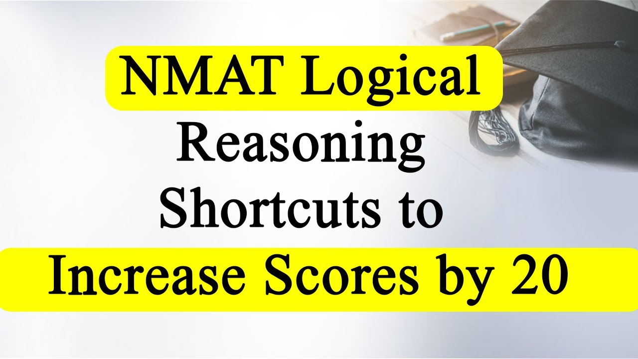 NMAT Logical Reasoning Shortcuts to Increase Scores by 20