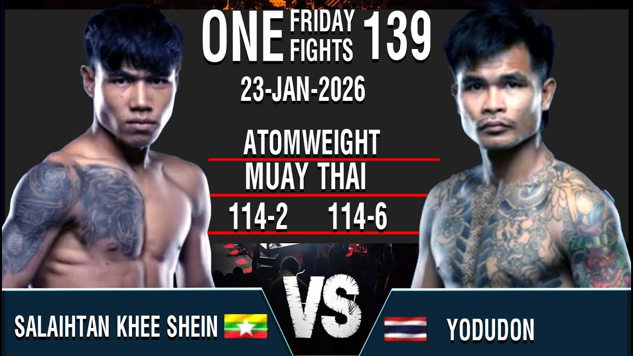 ဆလိုင်းထန်ခွီရှိန်းနှင့်ရောက်ဦးဒေါ ထိုင်းSALAIHTANKHEESHEINvsYODUDONONE FIGHT139 23 JAN2026 Lethwei