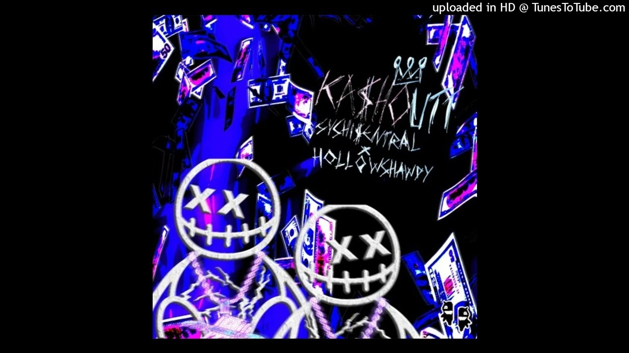 SUSHI$ENTRAL + HOLLOWSHAWDY - KASHOUTT. [PROD. SLEEPYJUGO x FREGER x KUTLISS]