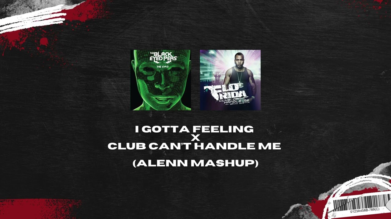 I Gotta Feeling X Club Can't Handle Me (ALENN Mashup) [Free Download]