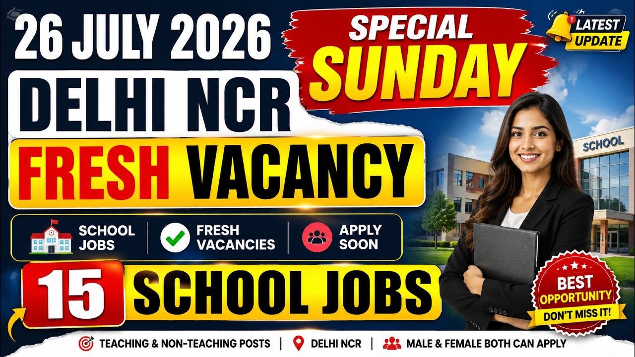 🔥 15 School Jobs | Delhi NCR Fresh Vacancies | Special Sunday | Teaching & Non-Teaching | July 26...